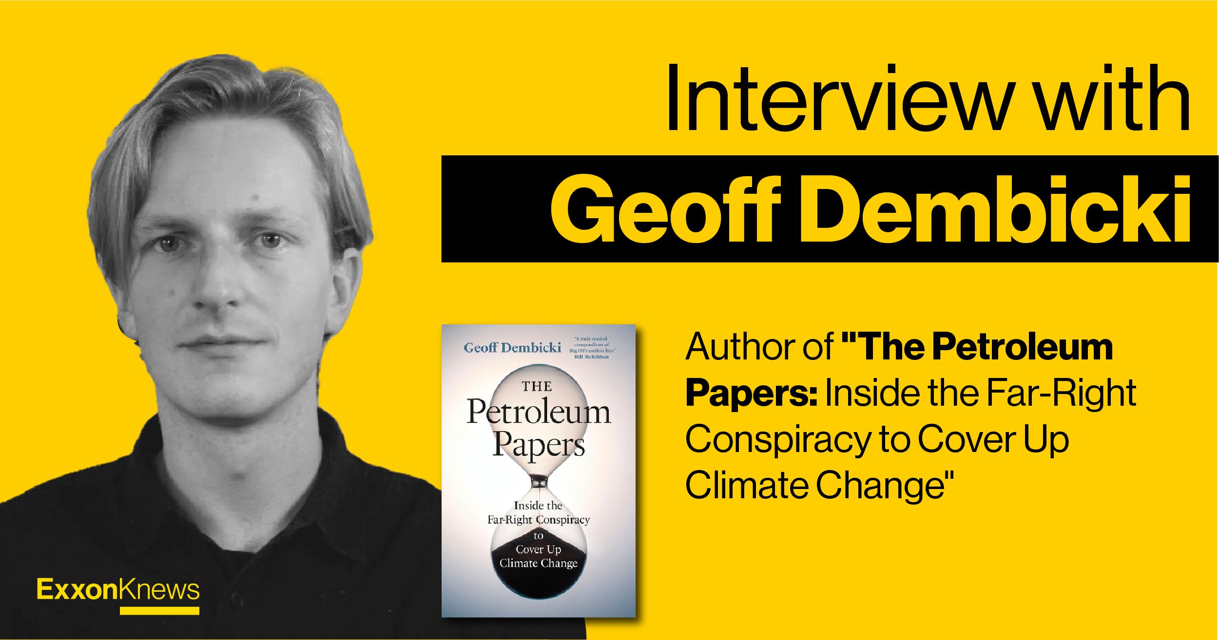 The Petroleum Papers: Inside the Far-Right Conspiracy to Cover Up Climate  Change by Geoff Dembicki